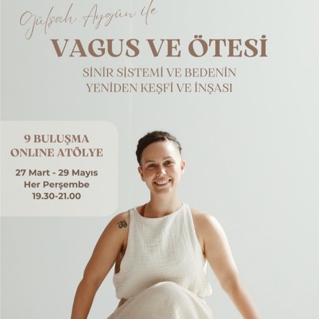 Gülşah Aygün ile Vagus ve Ötesi 