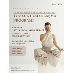 YÜZ YÜZE 300 Saatlik Travma Bilgili Terapötik Odaklı Yogada Uzmanlaşma Programı