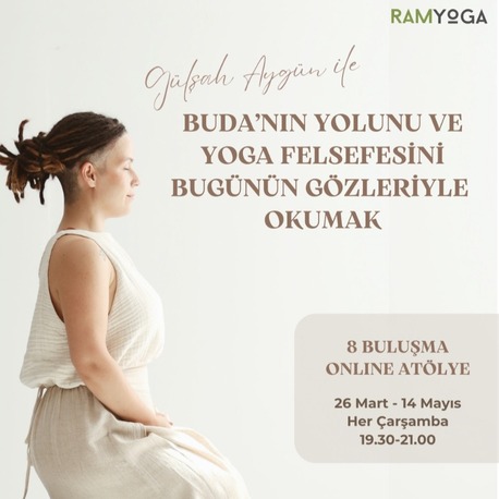 Yoga Felsefesi ve Buda'nın Yolunu Bugünün Gözleriyle Okumak