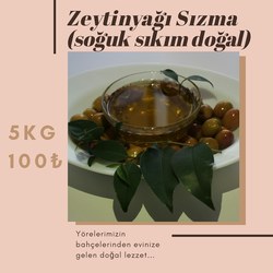 ZEYTİNYAĞI SIZMA (Soğuk sıkma doğal)