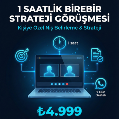 1 Saatlik Birebir Strateji Görüşmesi  Kişiye Özel Yol Haritası + Rapor + 7 Gün Destek