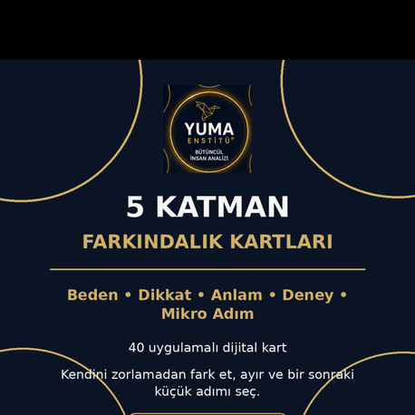     YUMA 5 Katman Farkındalık Kartları™ – 40 Uygulamalı Dijital Kart
