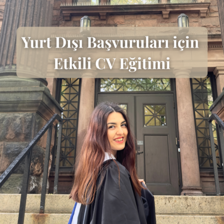Yurt Dışı Başvurularından Kabul Al: Etkili CV Eğitimi