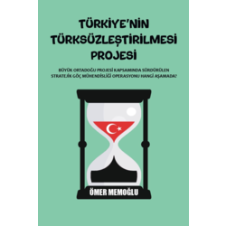 Türkiye'nin Türksüzleştirilmesi Projesi / Ömer Memoğlu (E-Kitap)