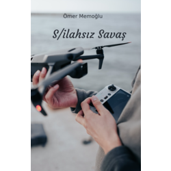 S/ilahsız Savaş / Ömer Memoğlu (E-Kitap)