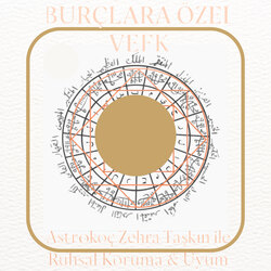 Burçlara Özel Vefk & Enerji Uyumlama Çalışması