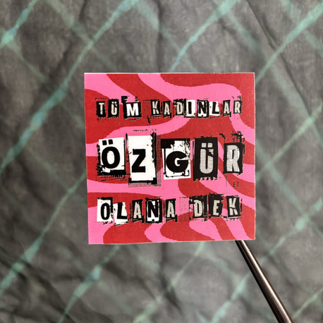 Tüm Kadınlar Özgür Olana Dek - Magnet