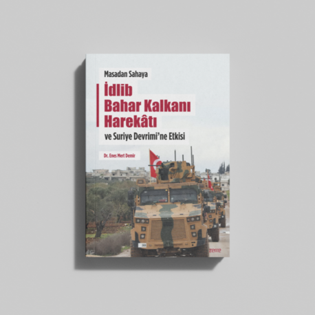 Masadan Sahaya İdlib Bahar kalkanı Harekatı ve Suriye Devrimine Etkisi