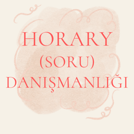 Horary ( Soru ) Astrolojisi Danışmanlığı 