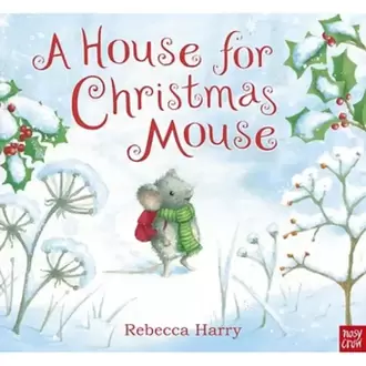 A House for Christmas Mouse- Nosy Crow
