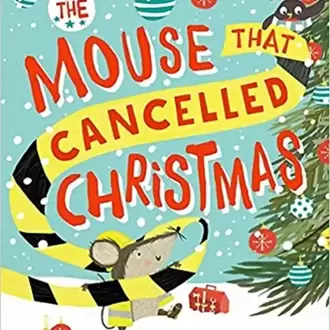 The Mouse that Cancelled Christmas