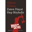 Zaten Hayat Hep Böyledir | Hakan Yılmaz