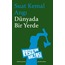 Dünyada Bir Yerde | Suat Kemal Angı