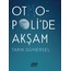 Otmopoli’de Akşam | Tarık Günersel
