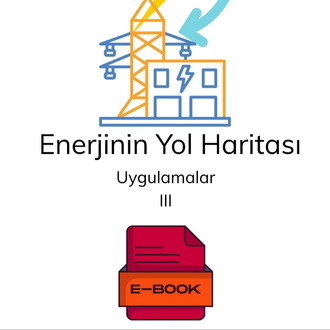 Enerjinin Yol Haritası Uygulamalar 3 - E-Kitap