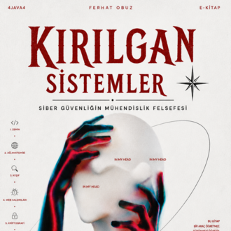 Kırılgan Sistemler -Siber Güvenliğin Mühendislik Felsefesi