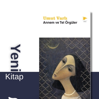 Annem ve Tel Örgüler