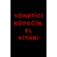 Yönetici Köpeğin El Kitabı