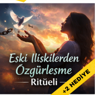 Eski İlişkilerden Özgürleşme Ritüeli