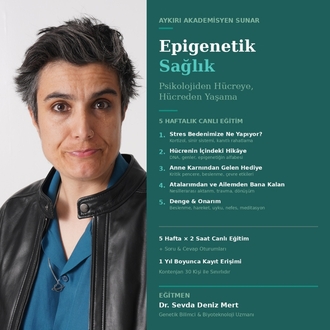 Epigenetik Sağlık: Psikolojiden Hücreye, Hücreden Yaşama
