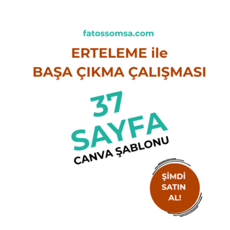 Erteleme ile Başa Çıkma Çalışması ( Canva Şablonu + PDF)