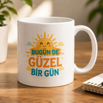 BUGÜN DE GÜZEL BİR GÜN