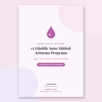 15 Günlük Anne Sütünü Arttırma Programı | Beslenme + Uygulama Rehberi