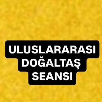 DOĞALTAŞ SEANSI