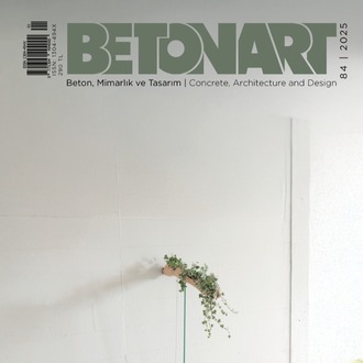 Betonart Mimarlık ve Tasarım Dergisi 84. Sayı
