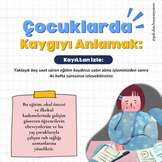 Çocuklarda Kaygıyı Anlamak | Kayıttan İzle: