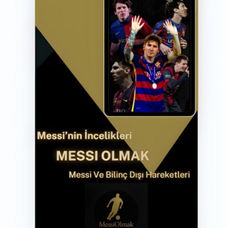 Durdurulmaz Ol: Messi'nin Sırları Ve Bilinçli Futbol