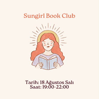 Sungirl Bookclub - 18 Ağustos Salı 19.00-22.00 