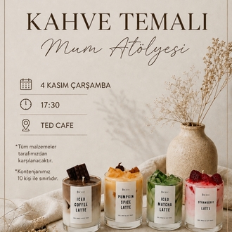 4 Kasım Ted Kantin Cafe Mum Atölyesi