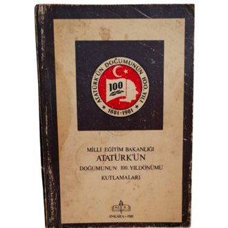 MİLLİ EĞİTİM BAKANLIĞI ATATÜRK'ÜN DOĞUMUNUN 100. YILDÖNÜMÜ KUTLAMALARI