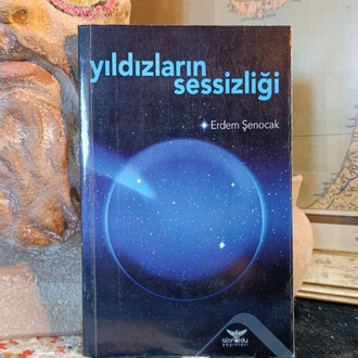 Yıldızların Sessizliği- YAZARINDAN İMZALI VE İTHAFLI-