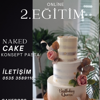 2. NAKED CAKE EĞİTİMİ 