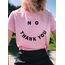 No Thank You- T-Shirt