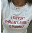 I Support women - T-Shirt