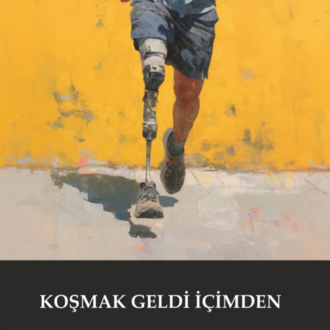 Koşmak Geldi İçimden 