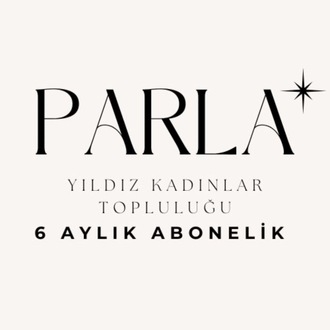 PARLA  [ 6 AY ÜYELİK ] - 6 Ay yerine 5 Ay Öde 