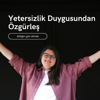 Yetersizlik Duygusundan Kurtul Programı