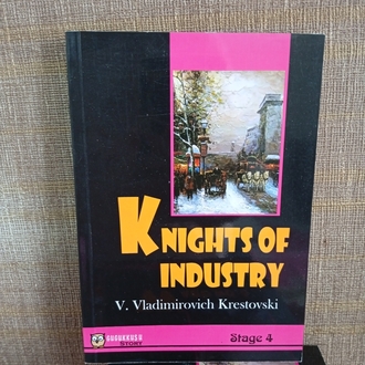 Knights of Industry - B2 Seviye İngilizce Okuma Kitabı