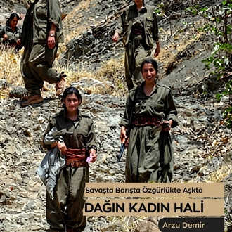 Dağın Kadın Hali

Yazar: Arzu Demir

