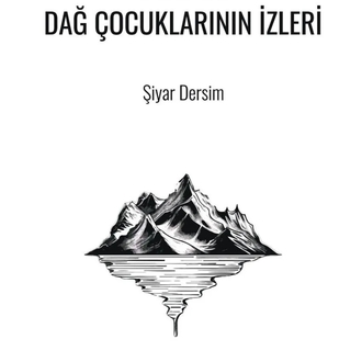 Şiyar Dersim – Denizde Dağ Çocuklarının İzleri
