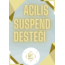 AÇILIŞ SUSPEND DESTEĞİ