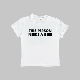 This Person Needs A Beer Baby Tee