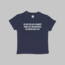 Do Not Give Me A Cigarette Baby Tee