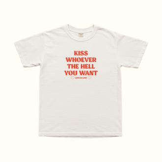 Kiss Whoever The Hell You Want T-Shirt