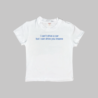 I Can Drive You Insane Baby Tee