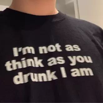 I'm Not Drunk T-Shirt